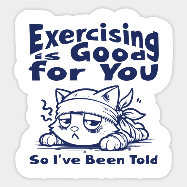 Exercising is Good for You Sticker by Alisia's Store 1